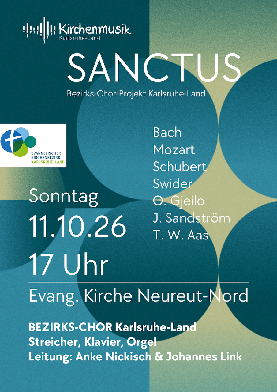 SANCTUS I Bezirks-Chor Konzert I 11.10. I 17 Uhr I Ev. Kirche Neureut-Nord