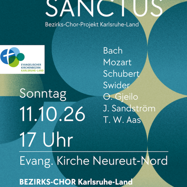 SANCTUS I Bezirks-Chor Konzert I 11.10. I 17 Uhr I Ev. Kirche Neureut-Nord